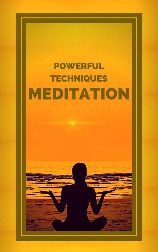 Meditation Powerful Techniques