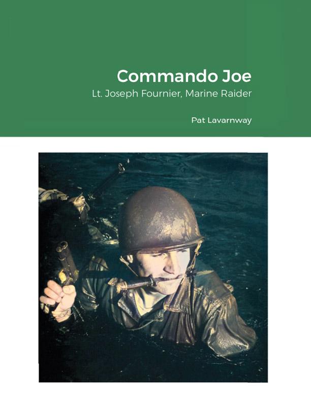 Commando Joe: Lt. Joseph Fournier Marine Raider