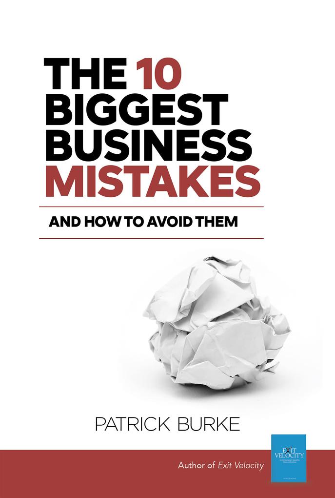The 10 Biggest Business Mistakes
