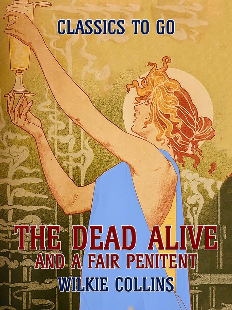 The Dead Alive and A Fair Penitent
