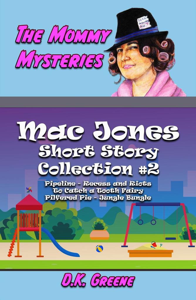 The Mommy Mysteries Collection #2 (Mac Jones: Short Story Collection #2)