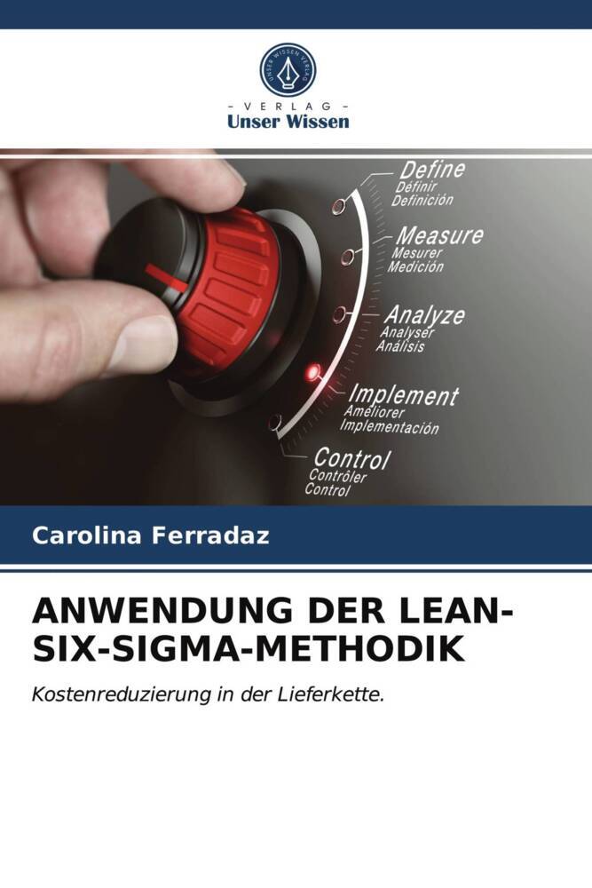 ANWENDUNG DER LEAN-SIX-SIGMA-METHODIK