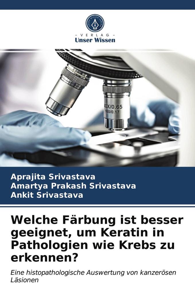 Welche Färbung ist besser geeignet um Keratin in Pathologien wie Krebs zu erkennen?