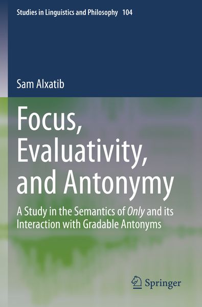 Focus Evaluativity and Antonymy