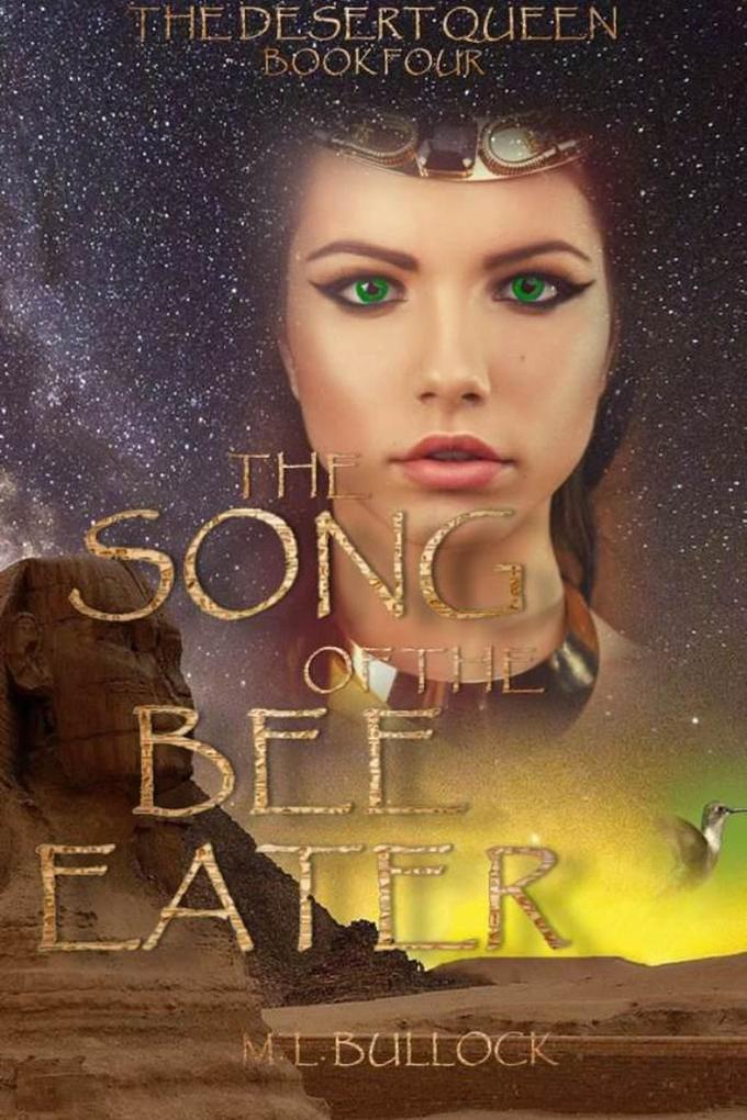 The Song of the Bee Eater (Desert Queen Saga #4)