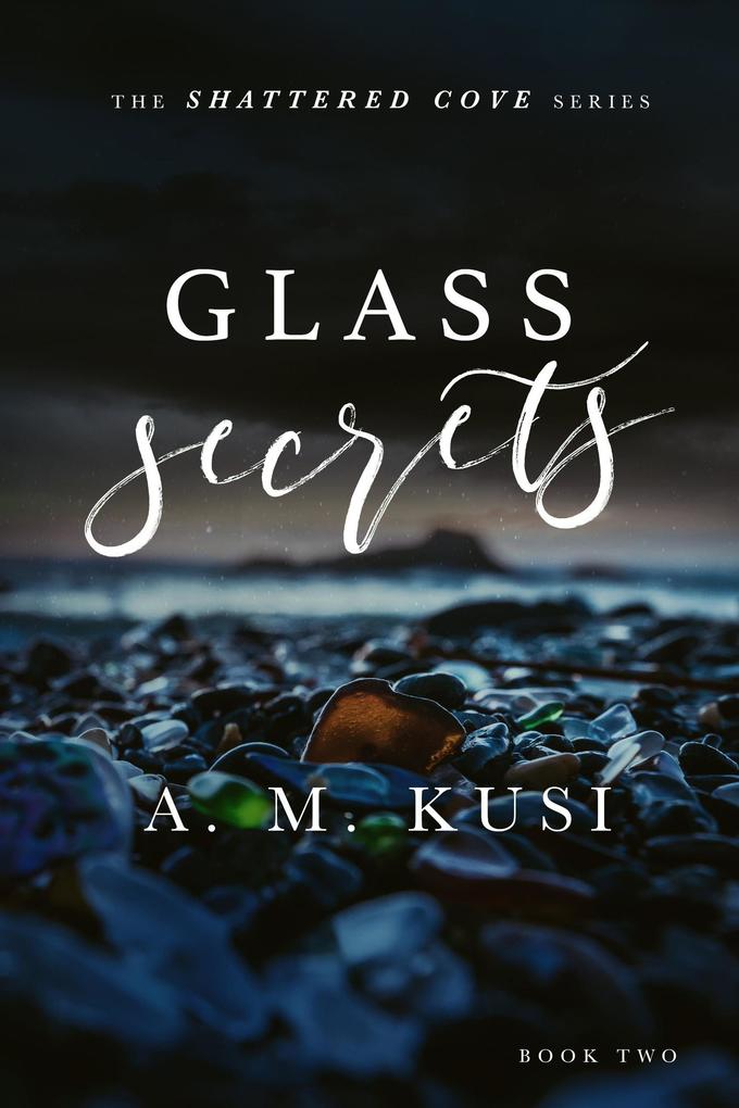 Glass Secrets: A Small Town Enemies to Lovers Romance Novel (Shattered Cove Series Book 2)
