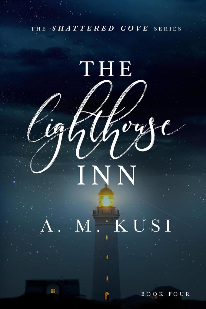 The Lighthouse Inn: Shattered Cove Series Book 4