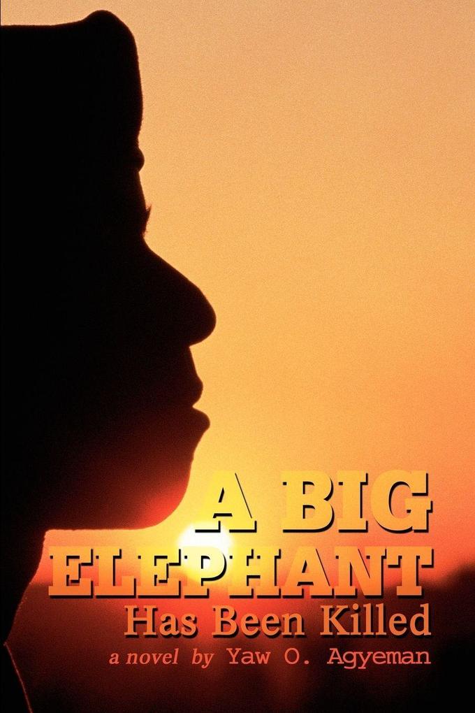 A Big Elephant Has Been Killed