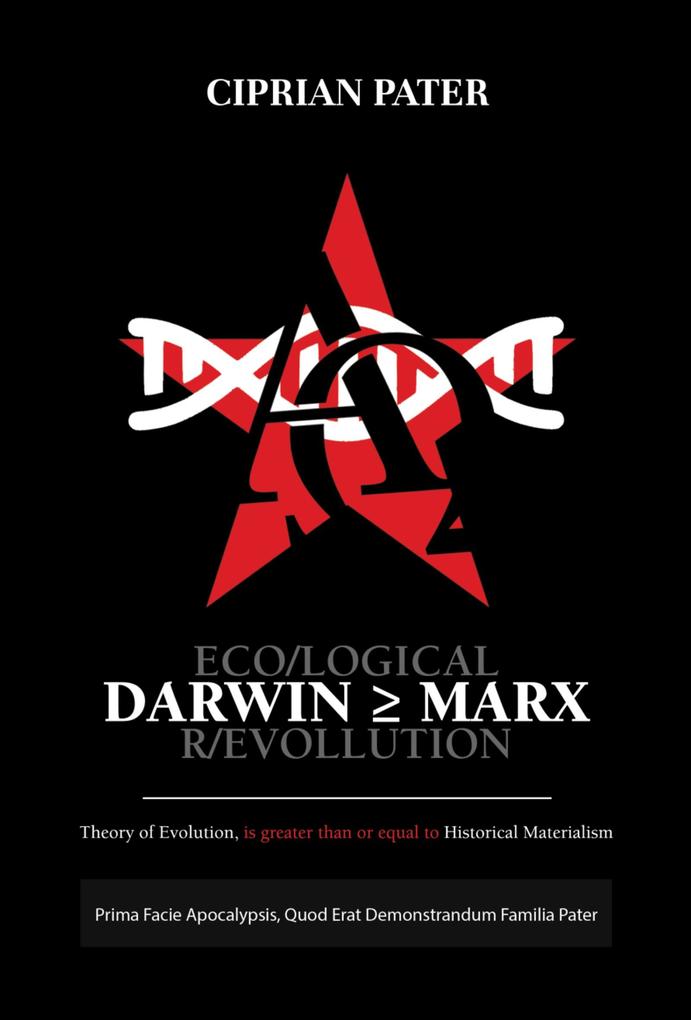DARWIN = MARX - ECO/LOGICAL R/EVOLUTION