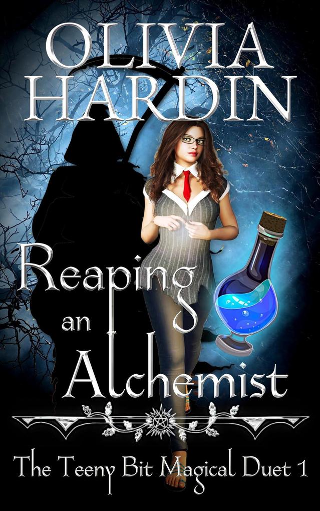 Reaping an Alchemist (The Teeny Bit Magical Duet #1)