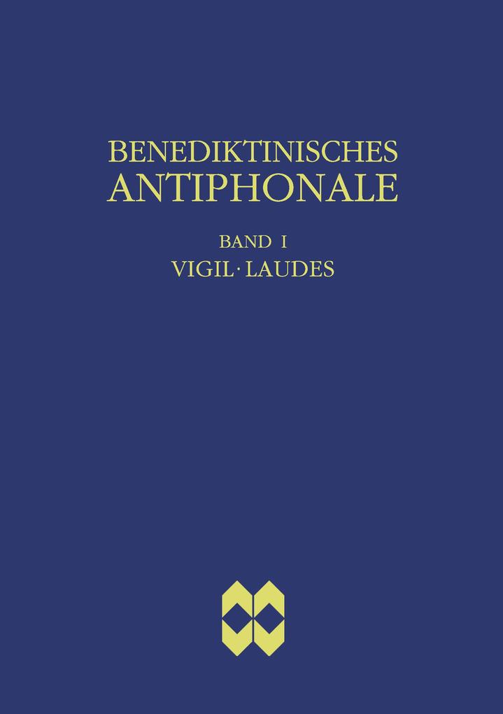 Benediktinisches Antiphonale Band I - Vigil Laudes