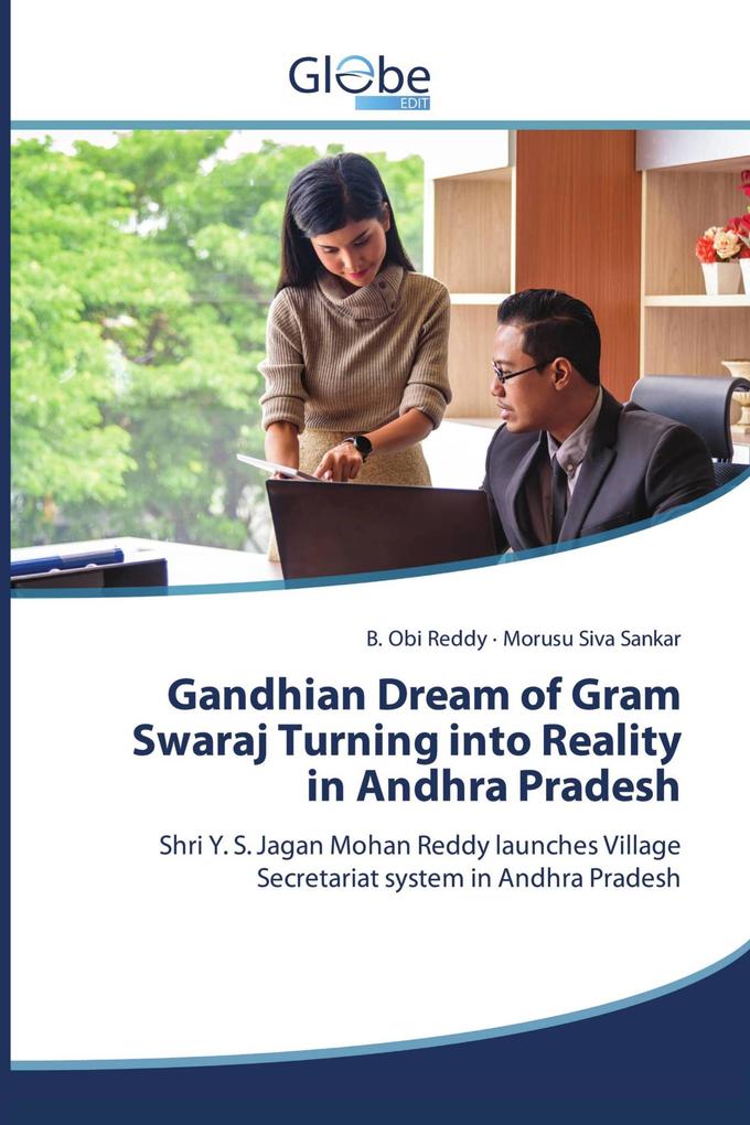 Gandhian Dream of Gram Swaraj Turning into Reality in Andhra Pradesh