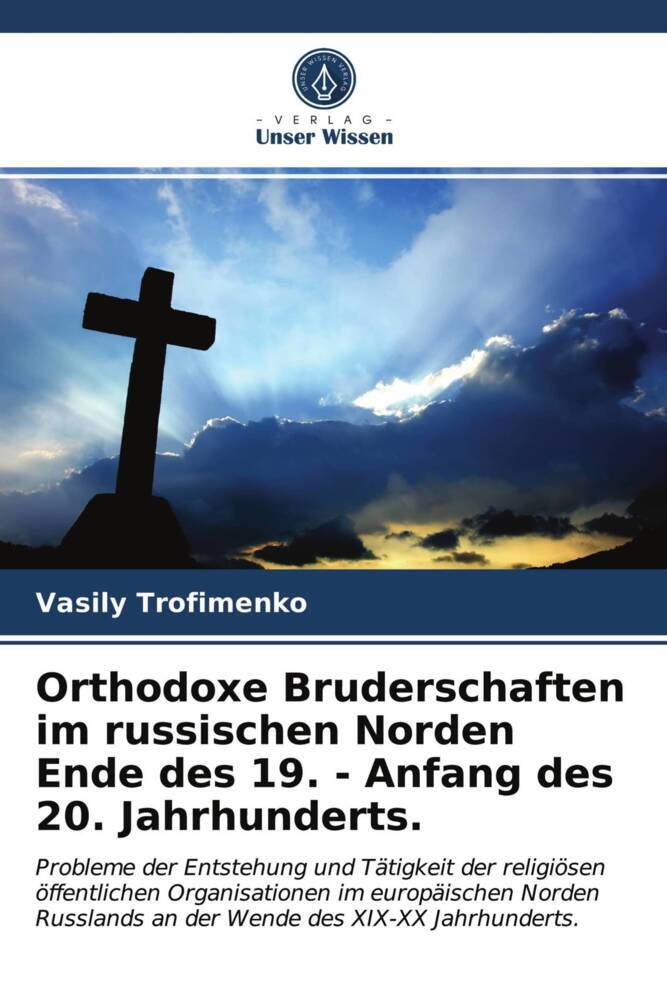 Orthodoxe Bruderschaften im russischen Norden Ende des 19. - Anfang des 20. Jahrhunderts.