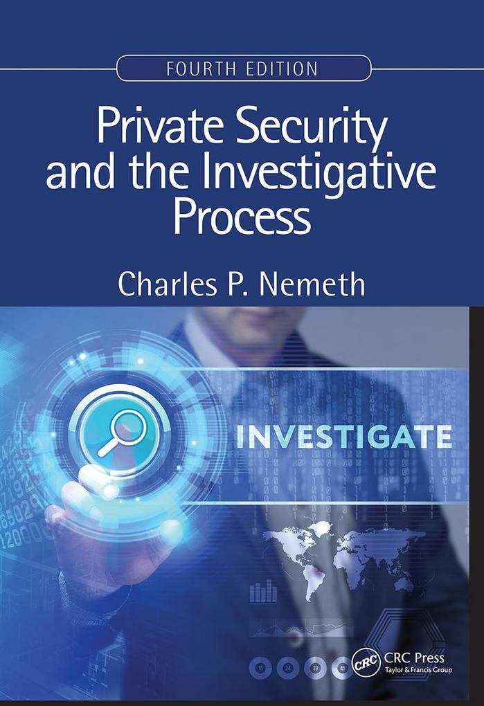 Private Security and the Investigative Process Fourth Edition