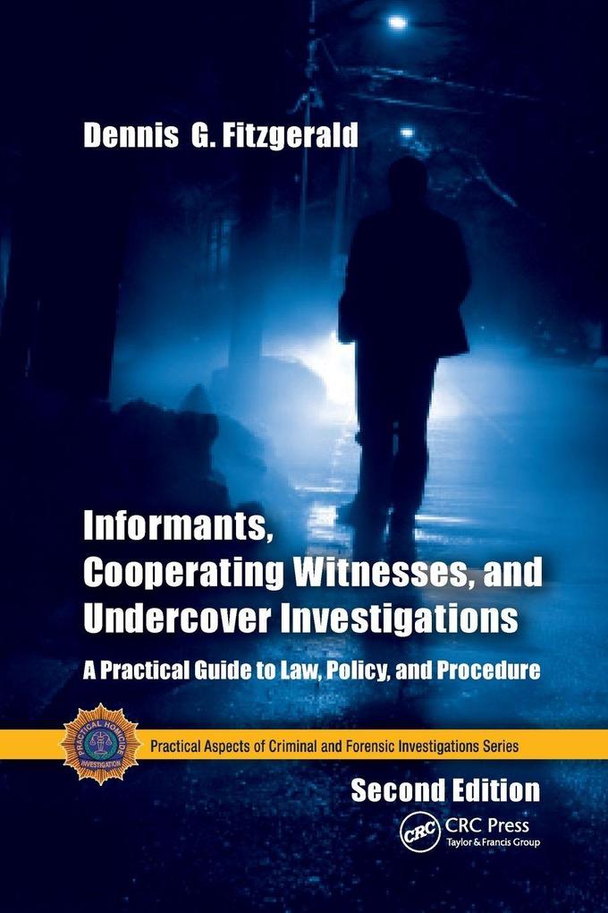 Informants Cooperating Witnesses and Undercover Investigations