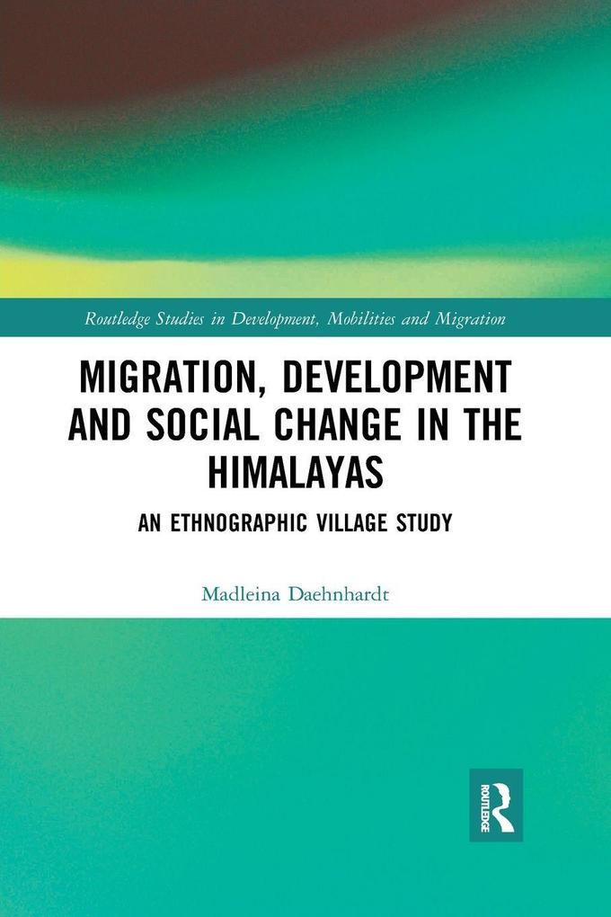 Migration Development and Social Change in the Himalayas