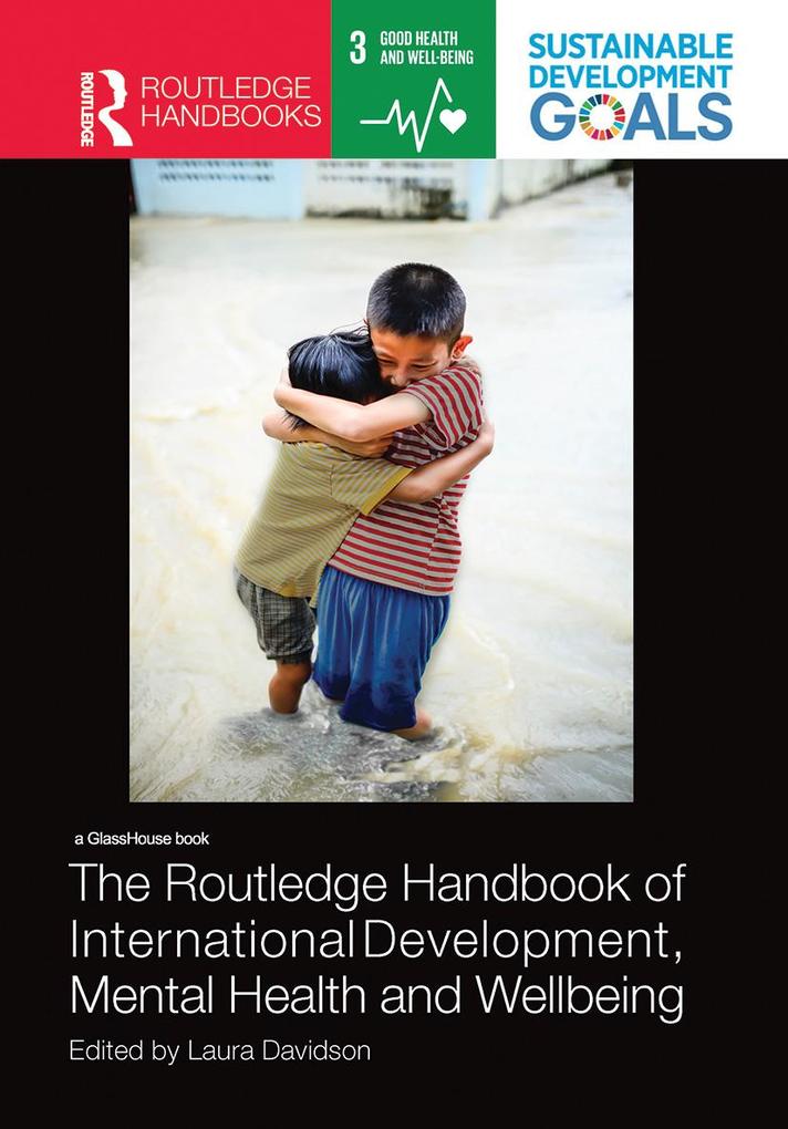 The Routledge Handbook of International Development Mental Health and Wellbeing
