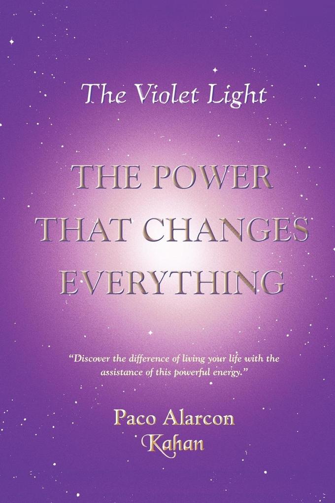 The Violet Light The Power That Changes Everything