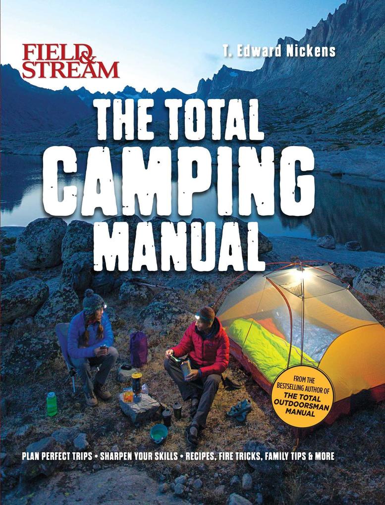 Field & Stream: Total Camping Manual (Outdoor Skills Family Camping)