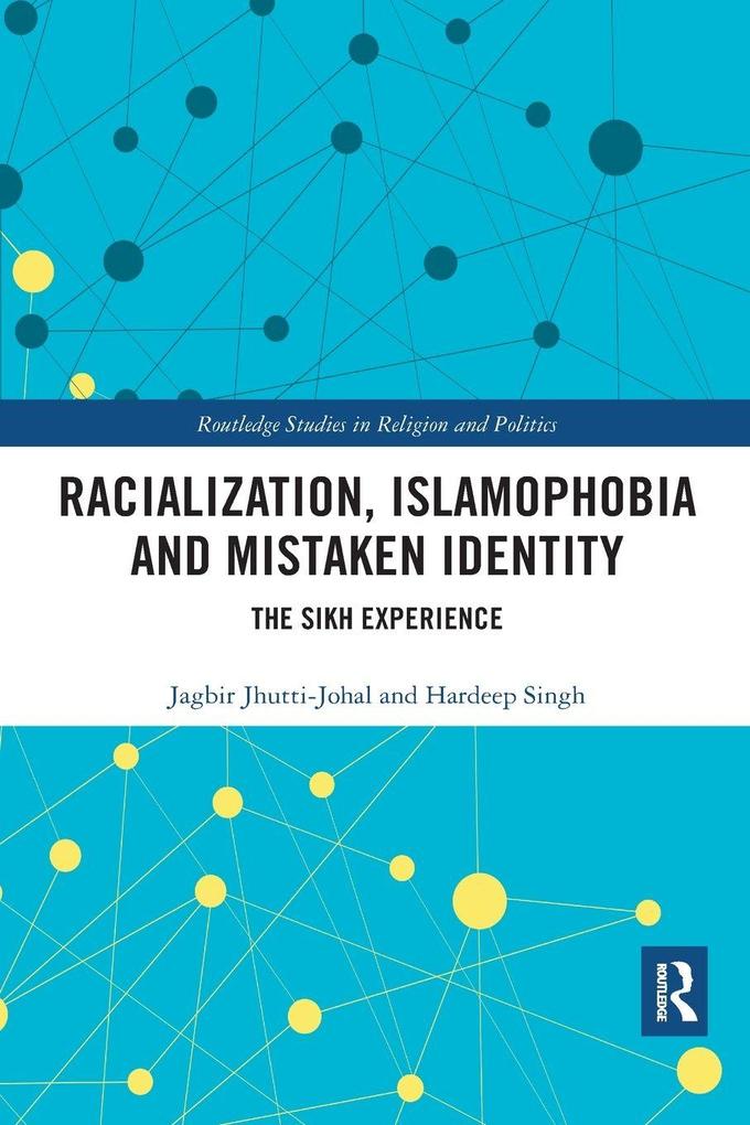Racialization Islamophobia and Mistaken Identity