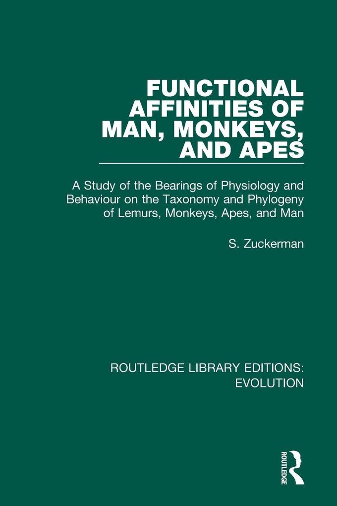 Functional Affinities of Man Monkeys and Apes