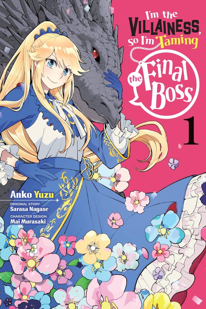 I‘m the Villainess So I‘m Taming the Final Boss Vol. 1 (Manga)