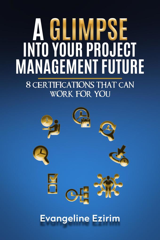 A Glimpse Into Your Project Management Future