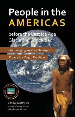 People in the Americas Before the Last Ice Age Glaciation Concluded