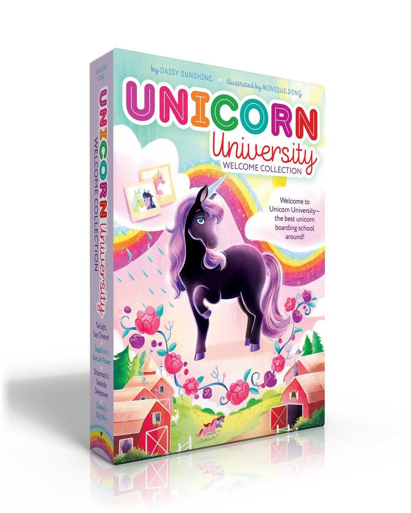 Unicorn University Welcome Collection (Boxed Set): Twilight Say Cheese!; Sapphire‘s Special Power; Shamrock‘s Seaside Sleepover; Comet‘s Big Win