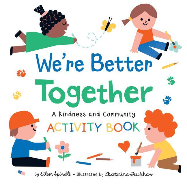 We‘re Better Together: A Kindness and Community Activity Book