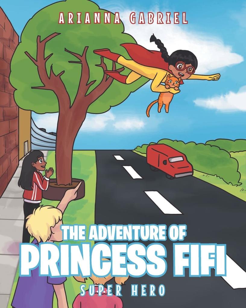 The Adventure Of Princess FiFi: Super Hero