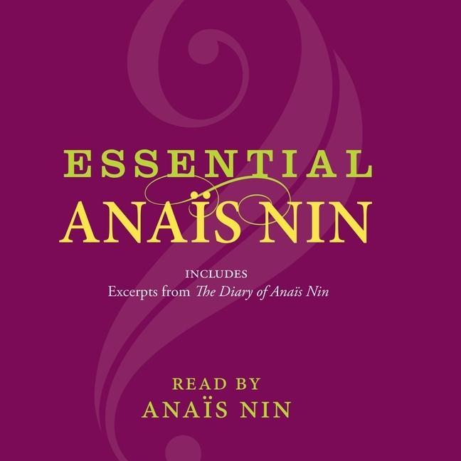 Essential Anais Nin - Anaïs Nin