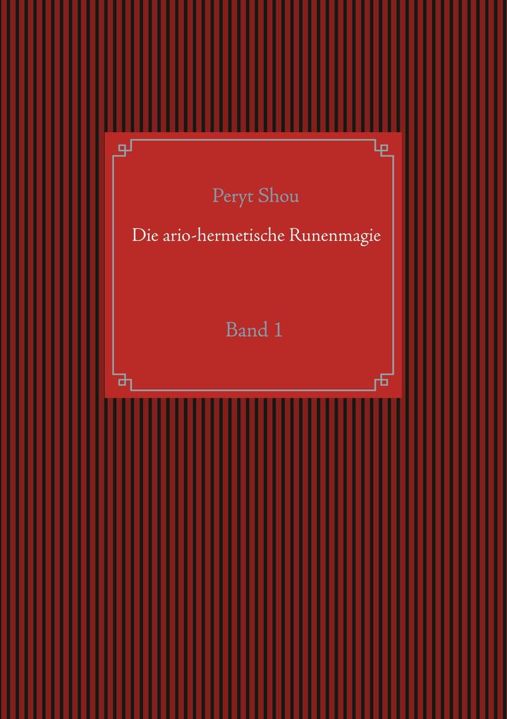 Die ario-hermetische Runenmagie