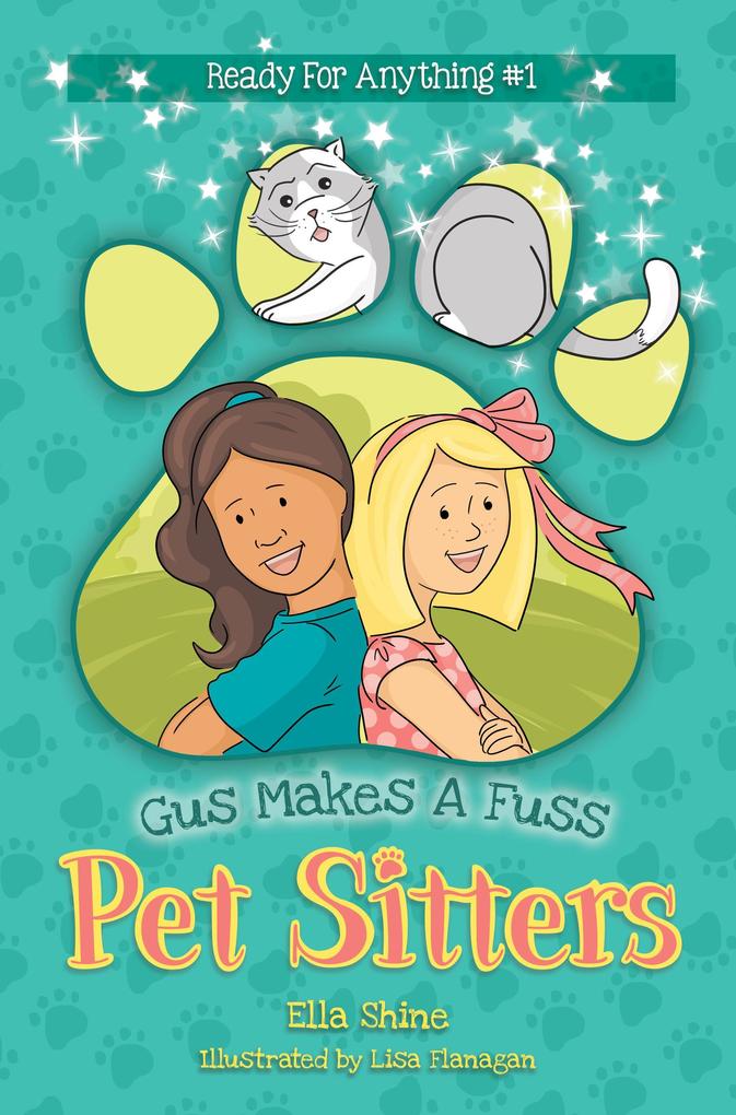 Gus Makes A Fuss - Pet Sitters: Ready For Anything #1