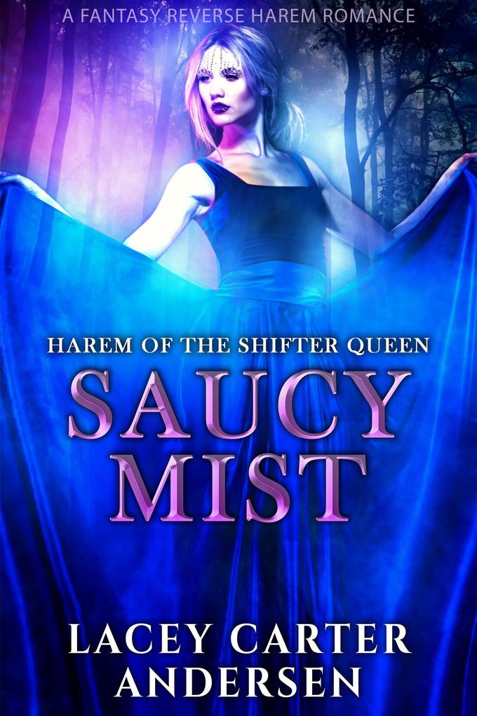 Saucy Mist: A Fantasy Reverse Harem (Harem of the Shifter Queen #3)