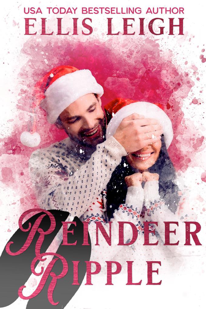 Reindeer Ripple: A Kinship Cove Fun & Flirty Romance (Heartthrobs & Holidays #1)