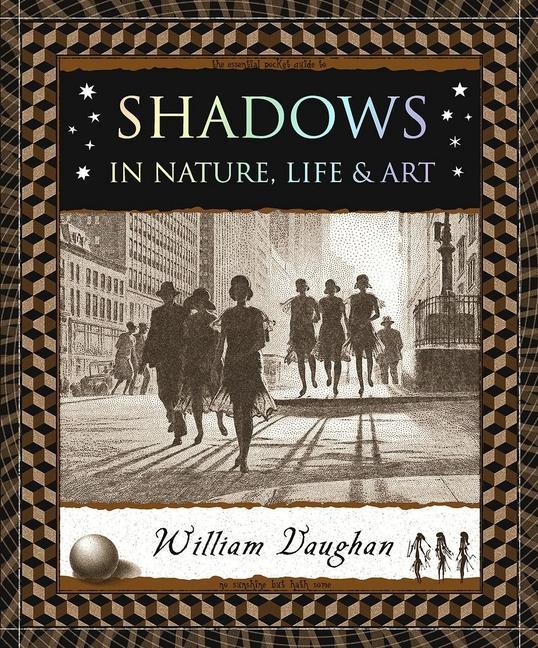 Shadows: In Nature Life & Art