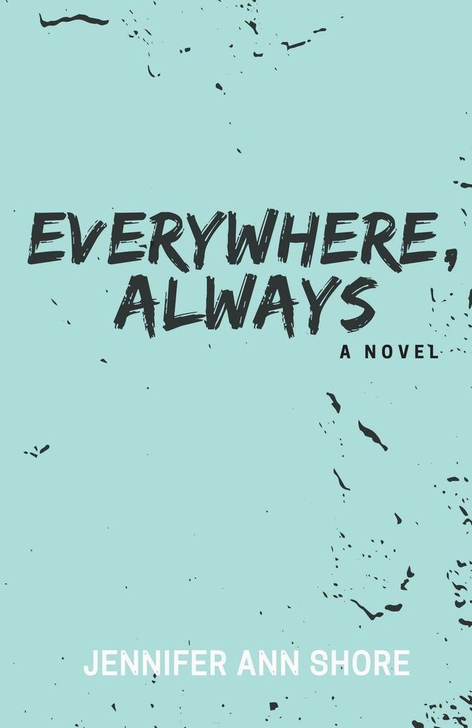 Everywhere Always