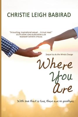 Where You Are: Sequel to As the Winds Change