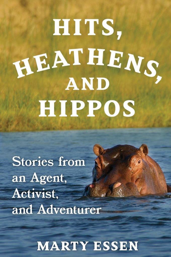Hits Heathens and Hippos