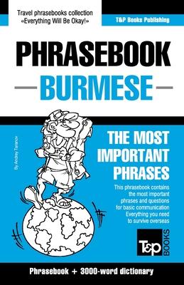 Phrasebook - Burmese - The most important phrases: Phrasebook and 3000-word dictionary