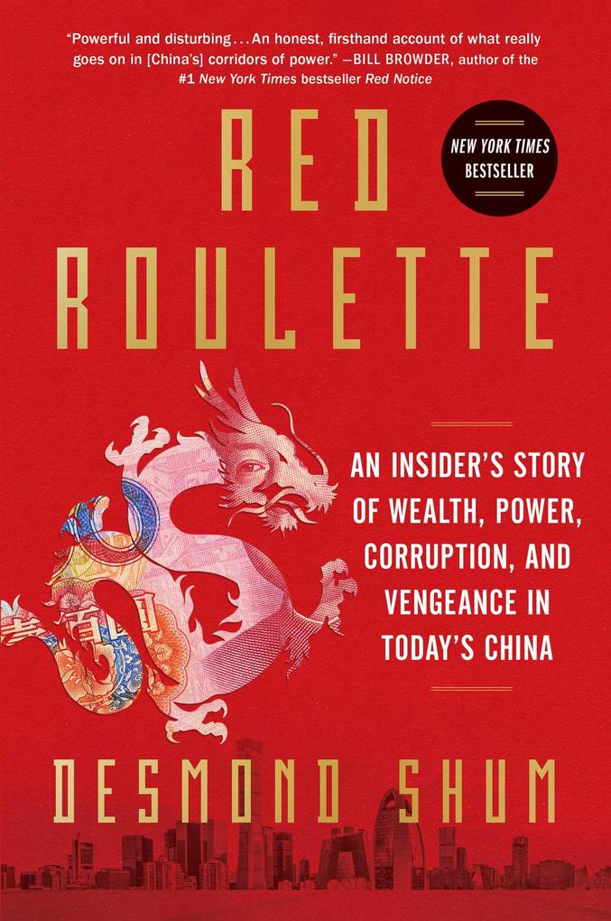 Red Roulette: An Insider‘s Story of Wealth Power Corruption and Vengeance in Today‘s China