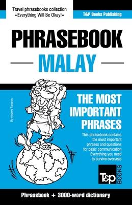 Phrasebook - Malay - The most important phrases: Phrasebook and 3000-word dictionary