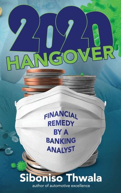 2020 Hangover: Financial Remedy by A Banking Analyst