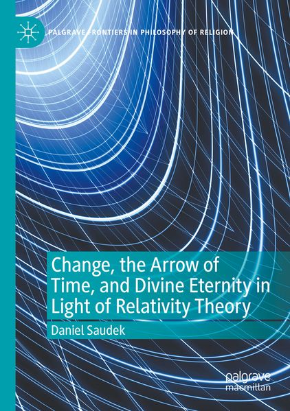 Change the Arrow of Time and Divine Eternity in Light of Relativity Theory