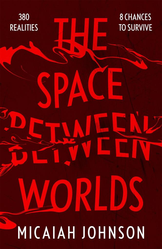 Hodder And Stoughton Ltd. The Space Between Worlds