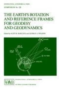 The Earth‘s Rotation and Reference Frames for Geodesy and Geodynamics
