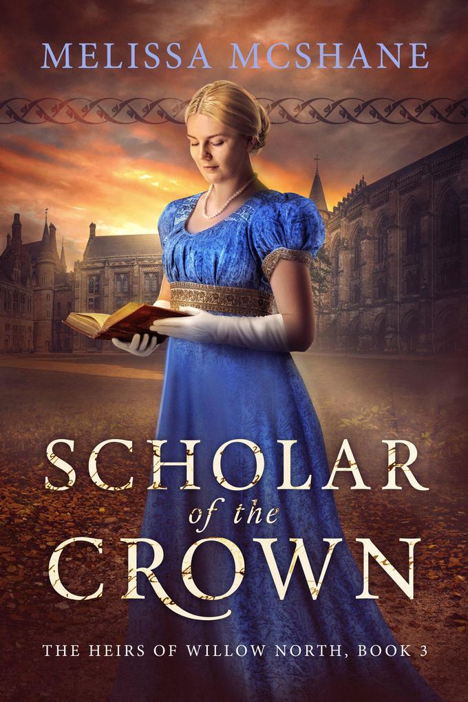 Scholar of the Crown (The Heirs of Willow North #3)