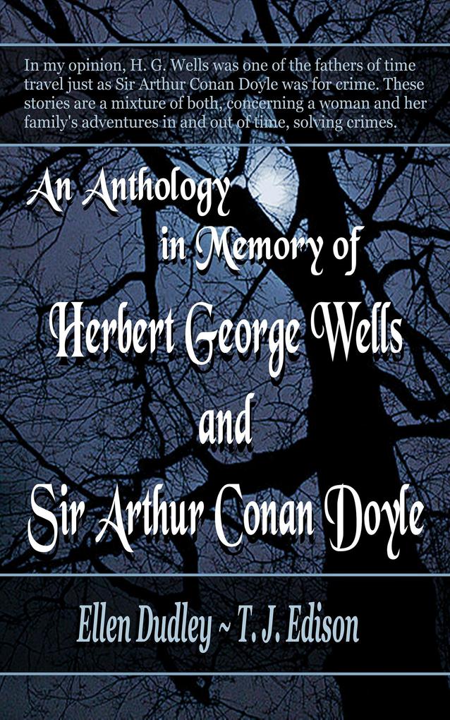 An Anthology in Memory of Herbert George Wells and Sir Arthur Conan Doyle