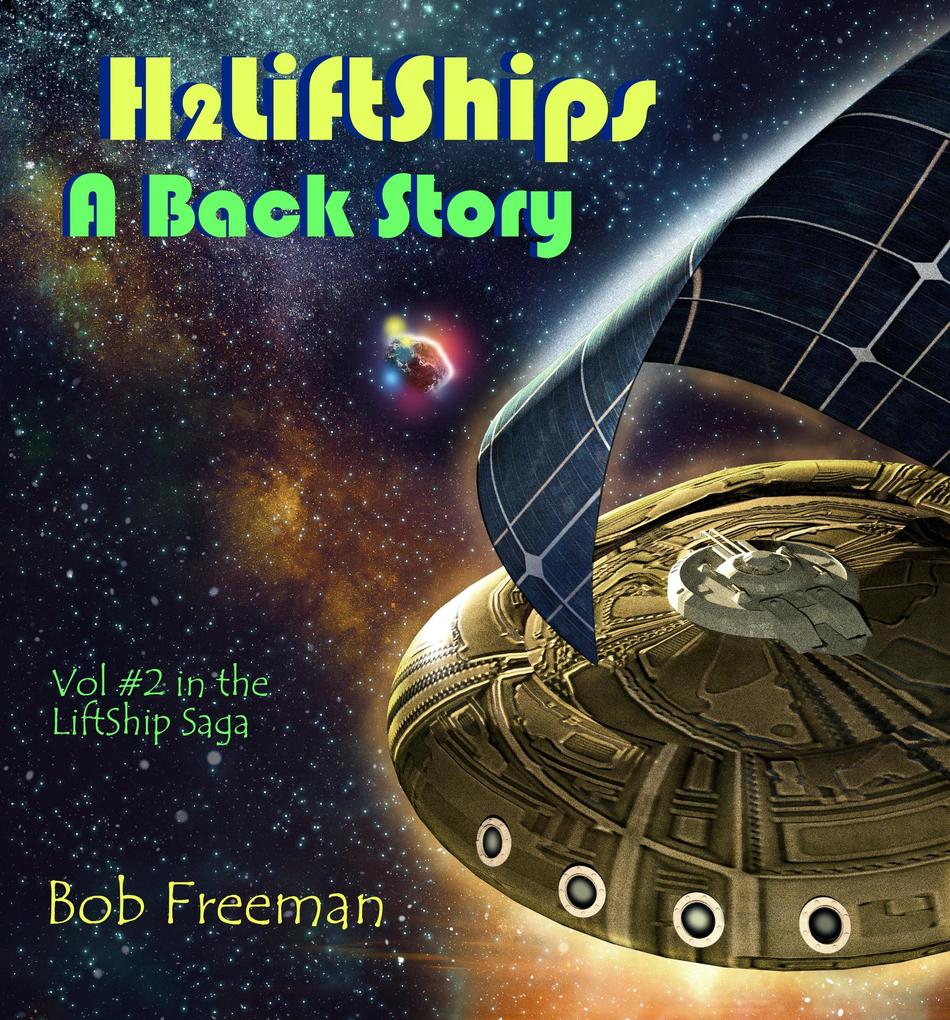 H2LiftShips - A Back Story (H2LiftShips - Beyond Luna #2)